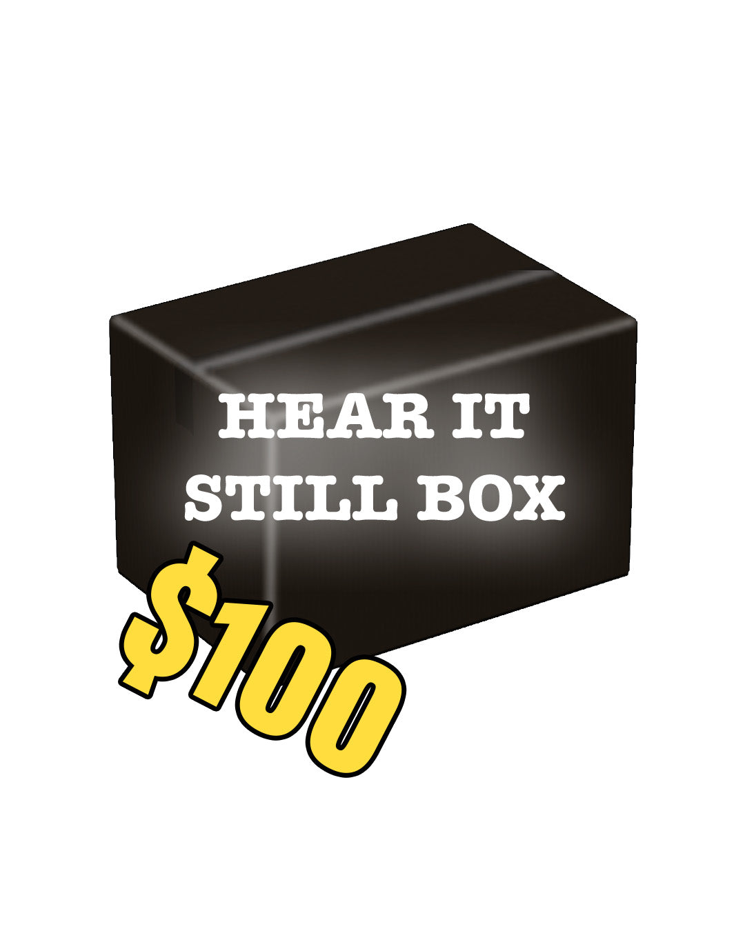 $100 "HEAR IT STILL" MYSTERY BOX